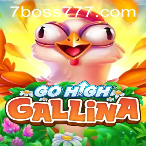 Exploring the Exciting World of GoHighGallina: Unveiling 'boss777'